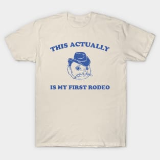 This Actually IS My First Rodeo Possum T Shirt, Funny Western Cowboy T-Shirt